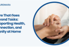 Care That Goes Beyond Tasks: Supporting Health, Connection, and Dignity at Home